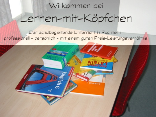 Lernen mit Köpfchen in Puchheim - Der schulbegleitende Unterricht